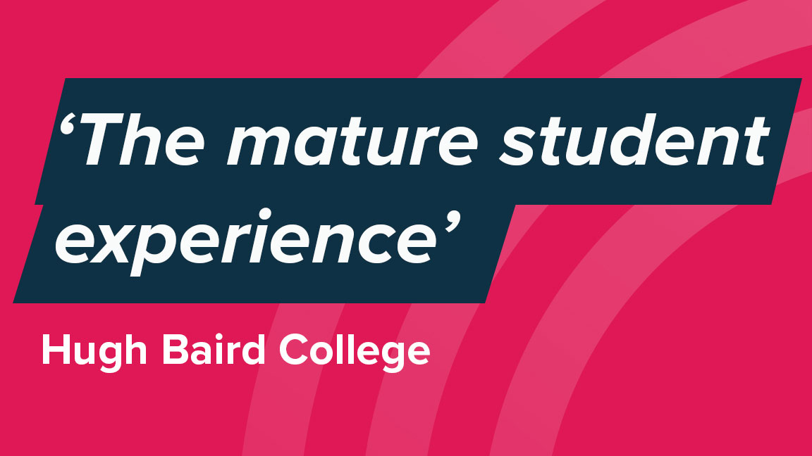 The Mature Student Experience